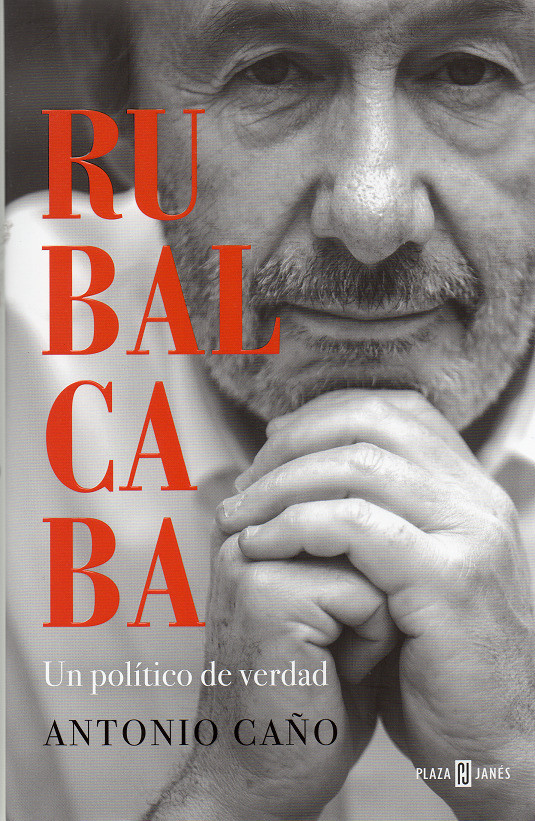 Libros    Rubalcaba.Un político de verdad