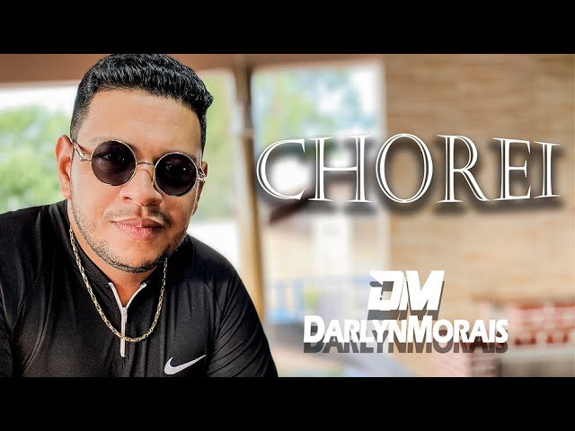 DARLYN MORAIS - CHOREI - (Clipe Oficial)