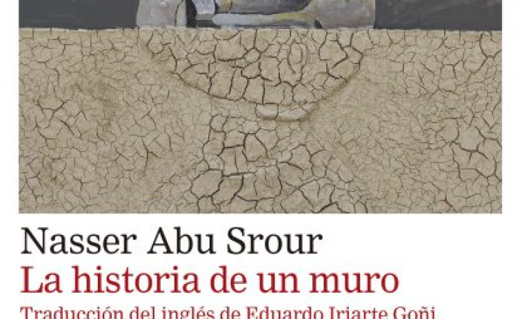 Nasser Abu Srour relata su experiencia carcelaria en “La historia de un muro”