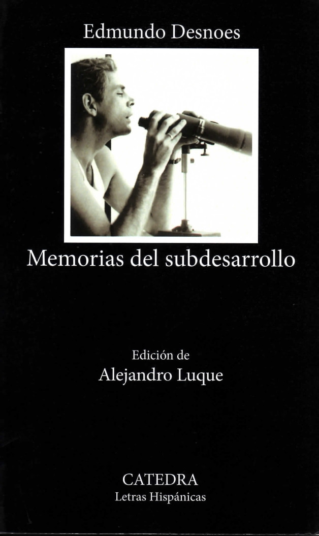 Cátedra reedita “Memorias del subdesarrollo” de Edmundo Desnoes